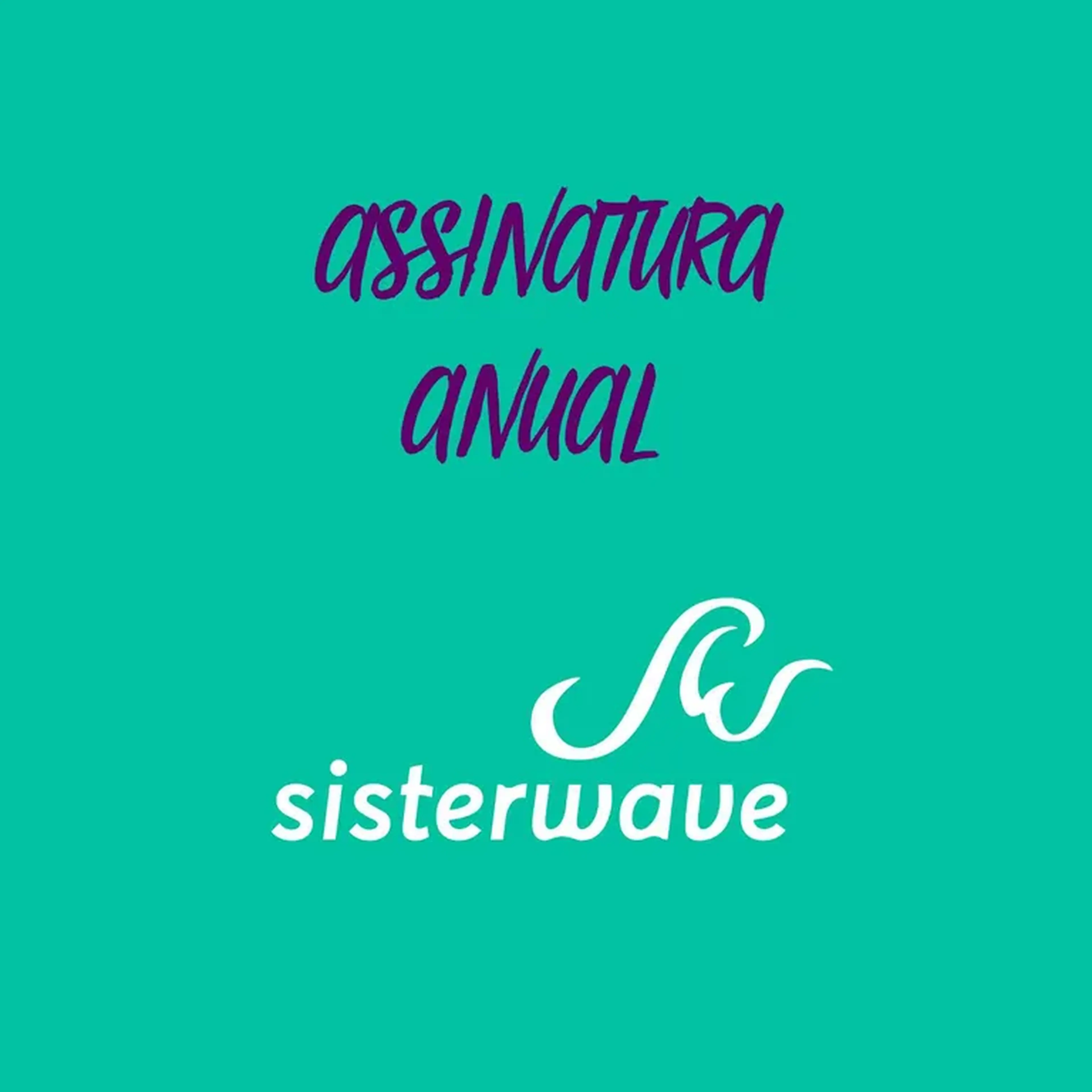 Assinatura Anual da Sisterwave imagem