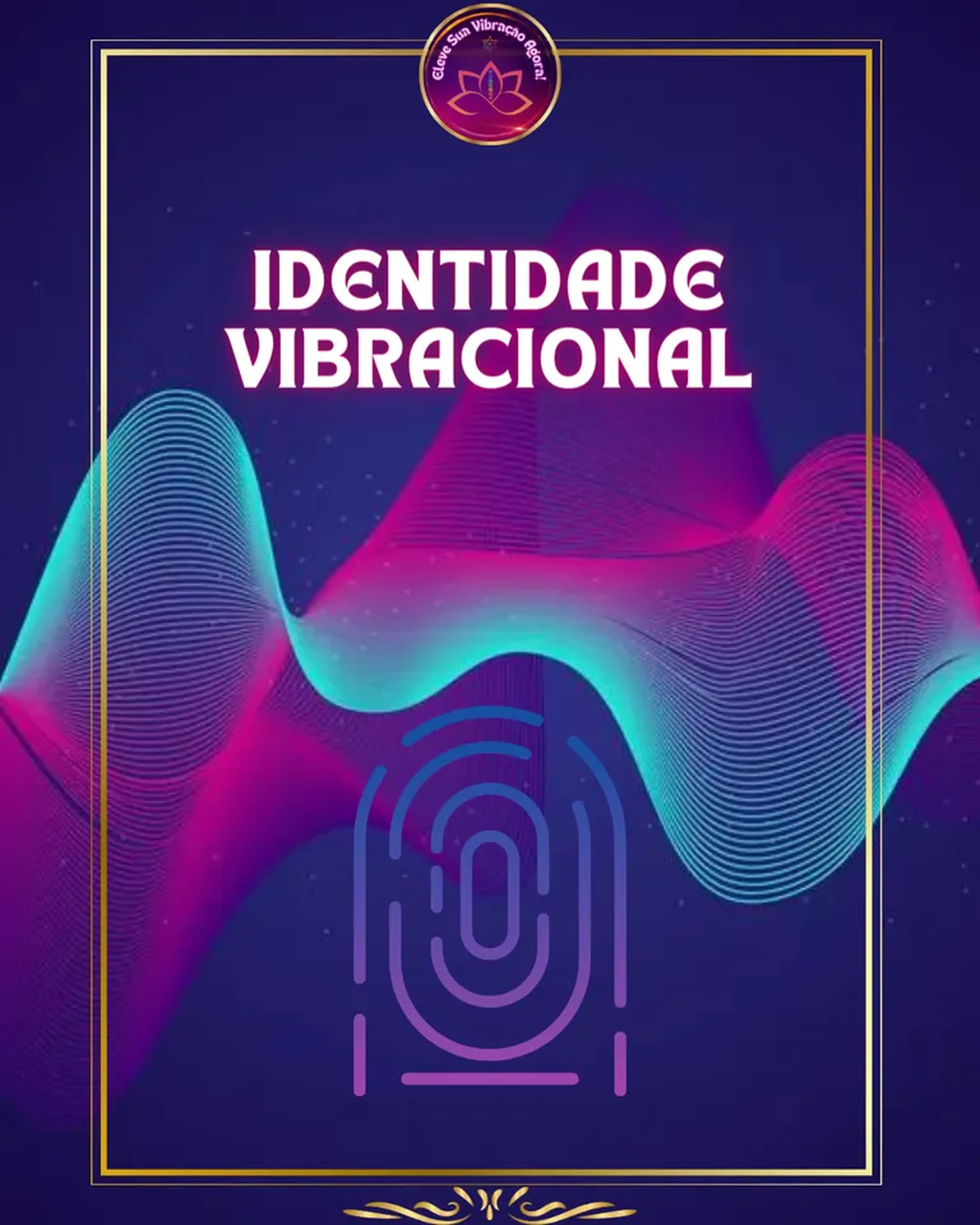 IDENTIDADE VIBRACIONAL imagem