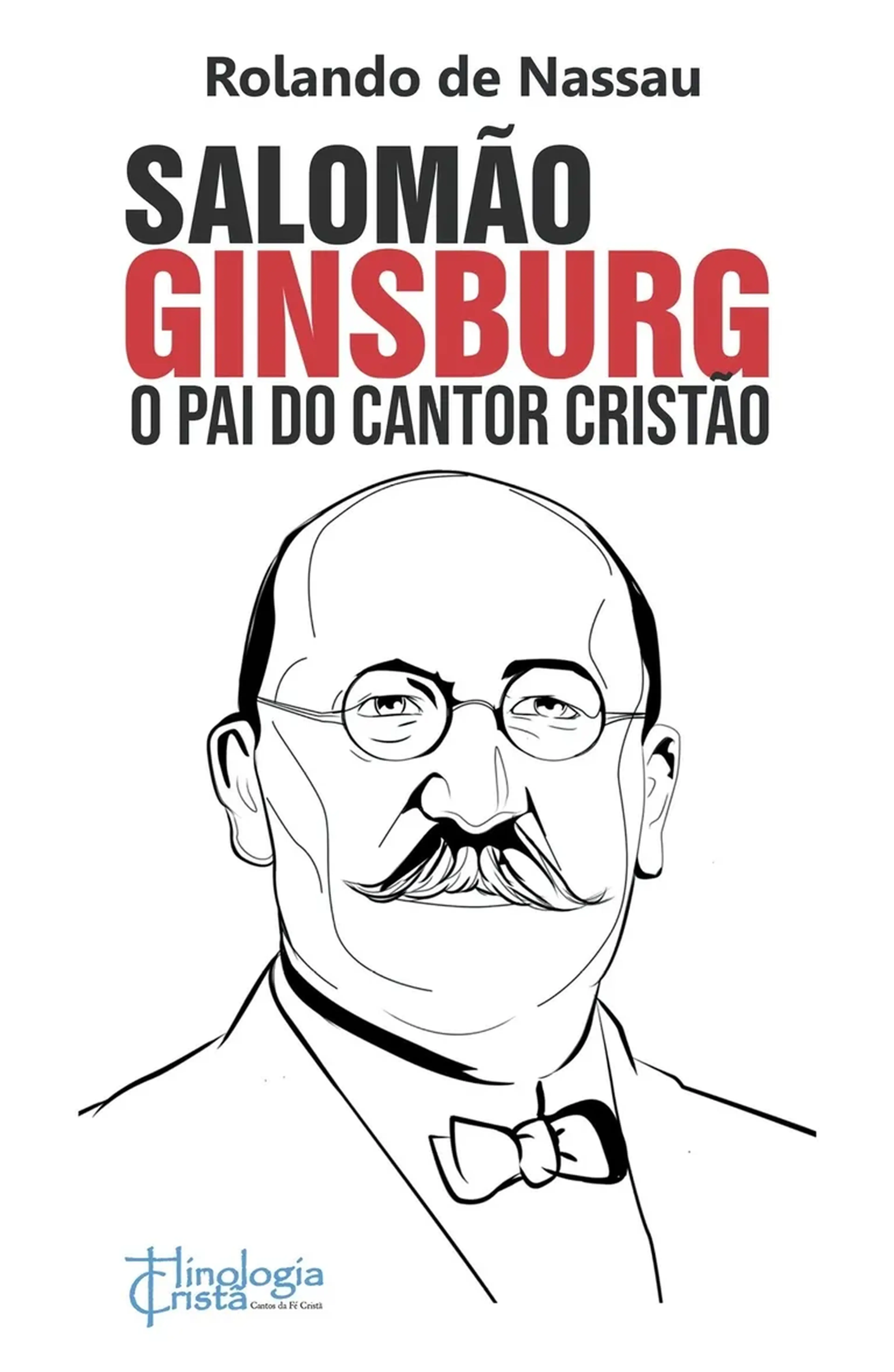 Salomão Ginsburg, o Pai do Cantor Cristão imagem