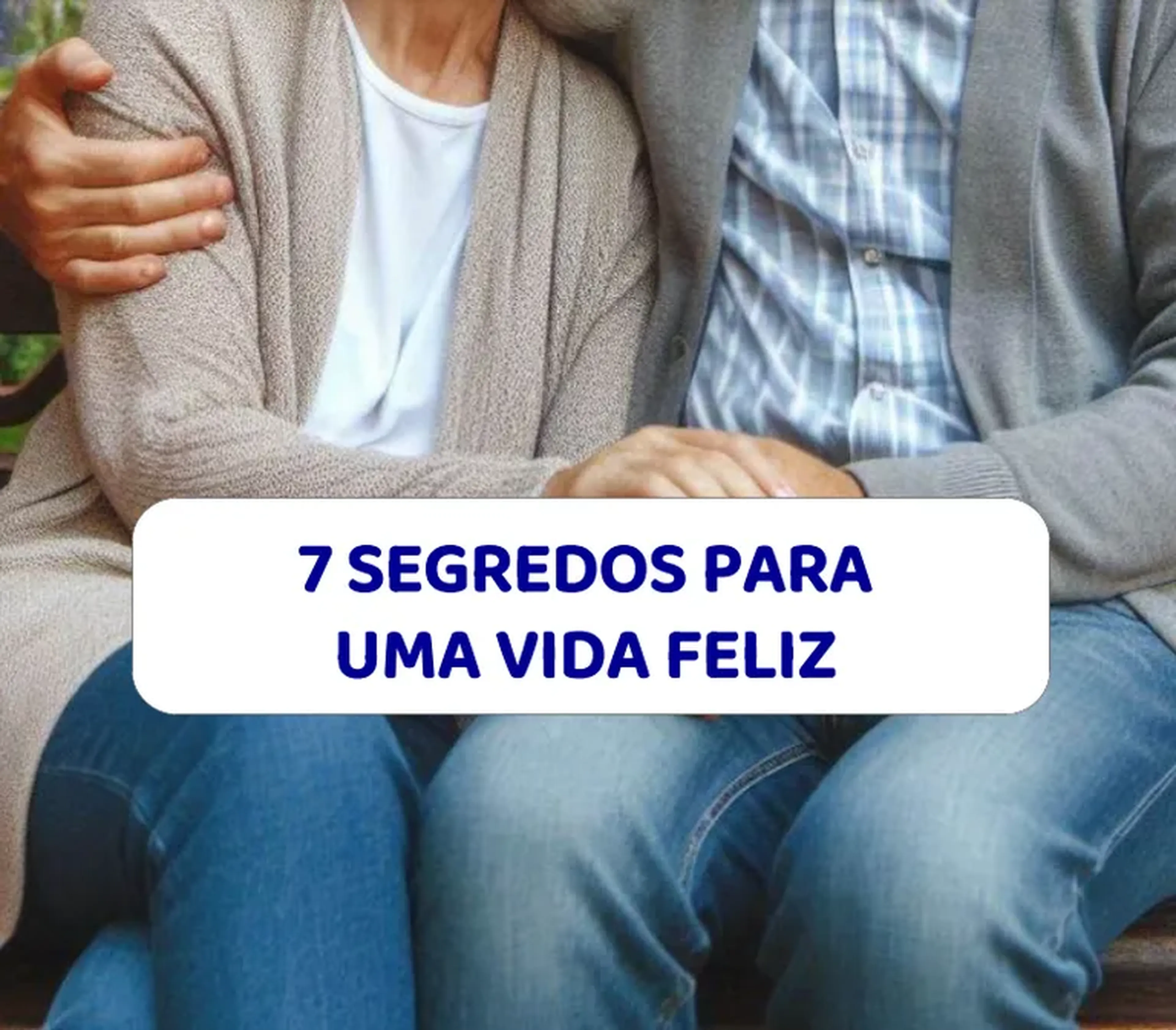 7 Segredos para Uma Vida Feliz imagem