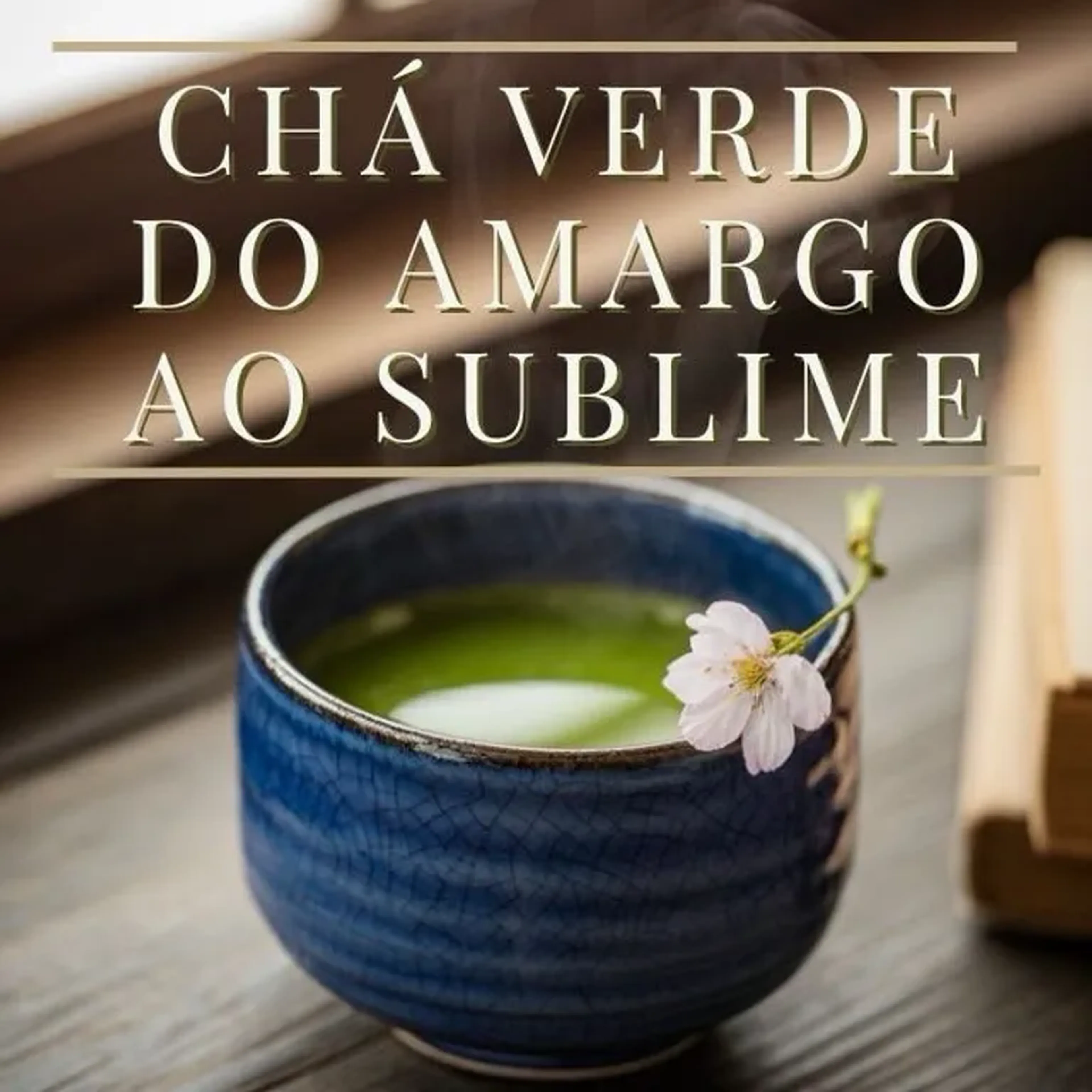 Cha Verde: Do Amargo ao Sublime imagem