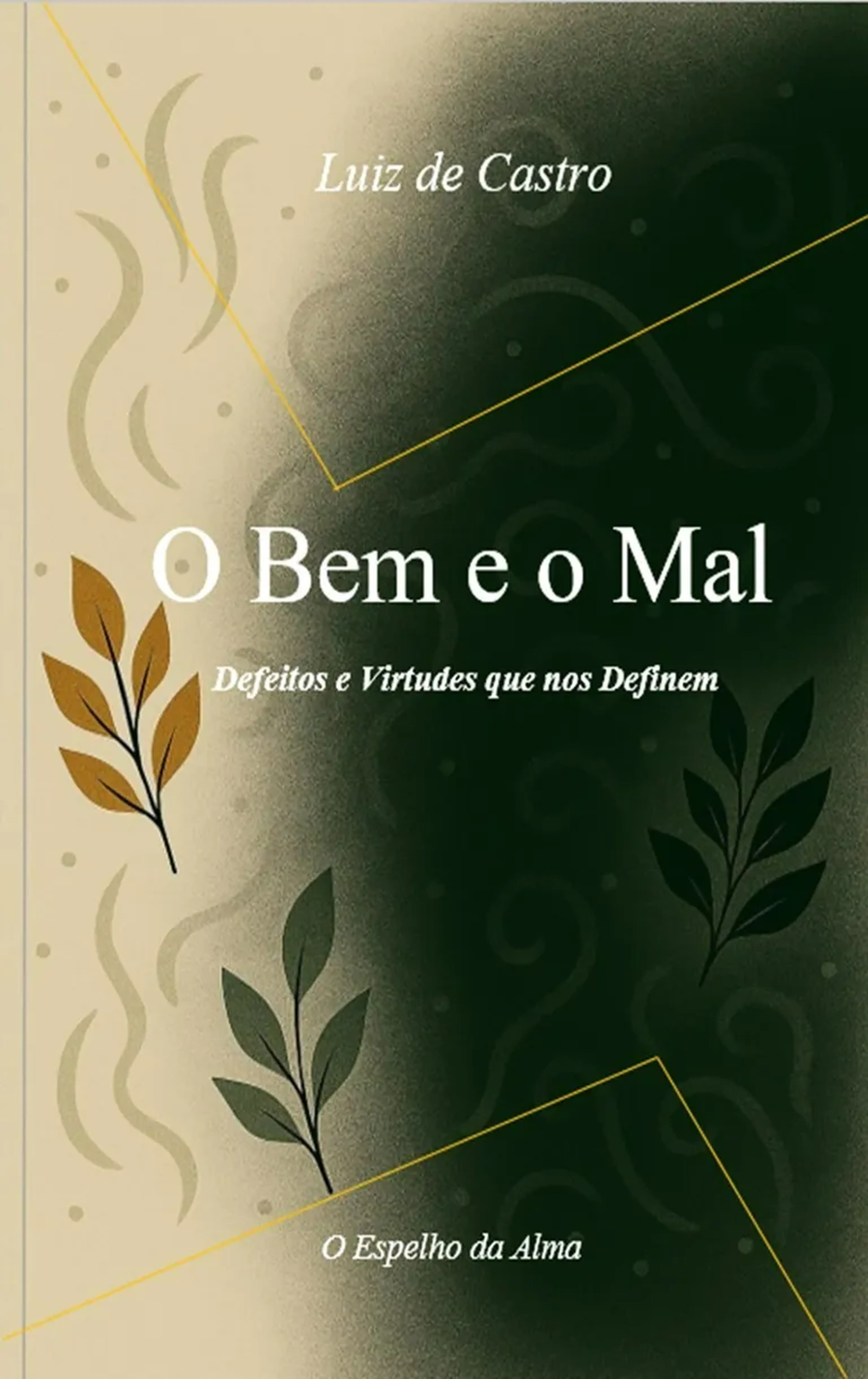 O Bem e o Mal: Defeitos e Virtudes que nos Definem imagem
