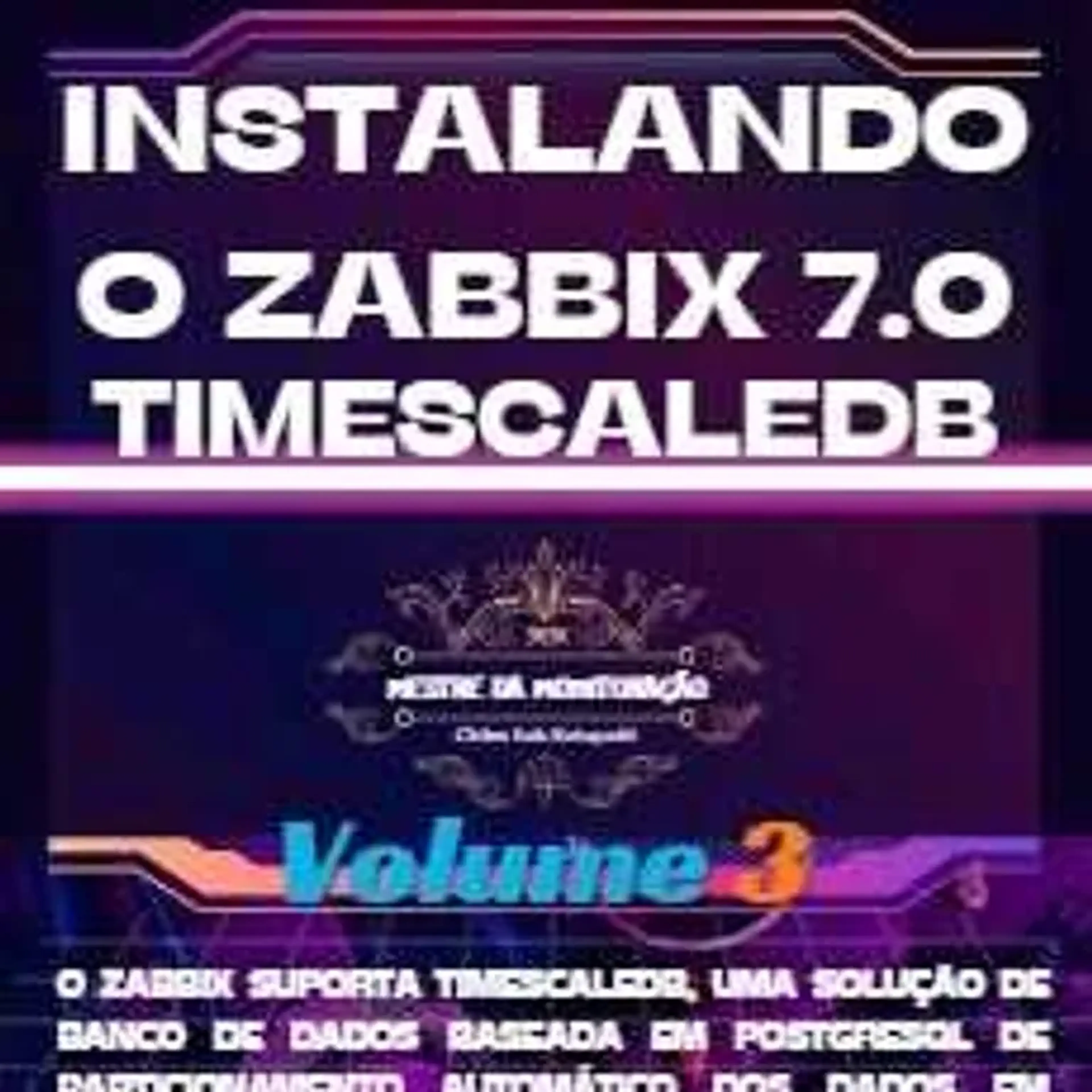 INSTALANDO O ZABBIX 7.0 TIMESCALEDB V3 imagem