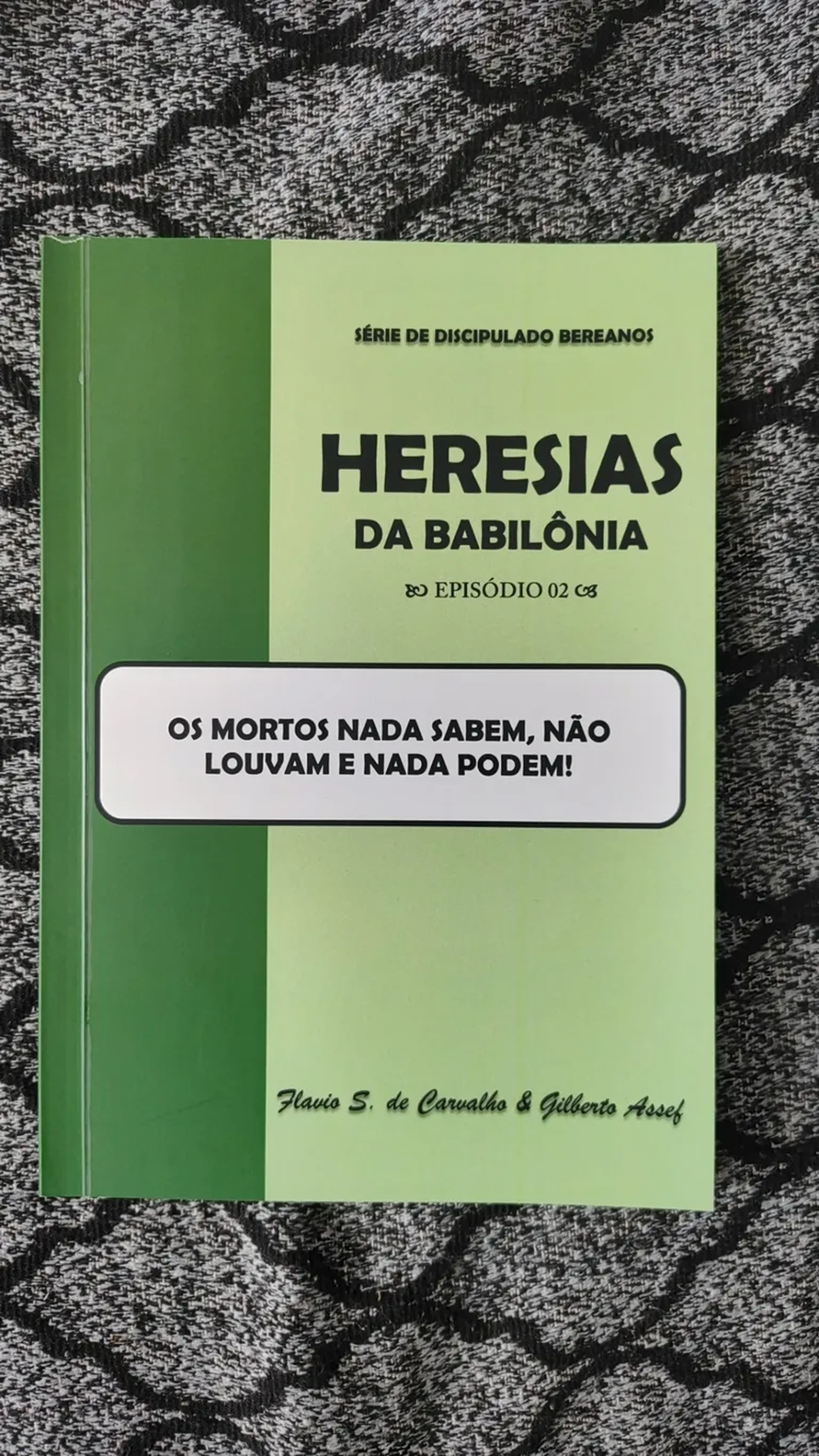 Livro - Heresias de Babilônia: Os mortos nada sabem, não louvam. imagem