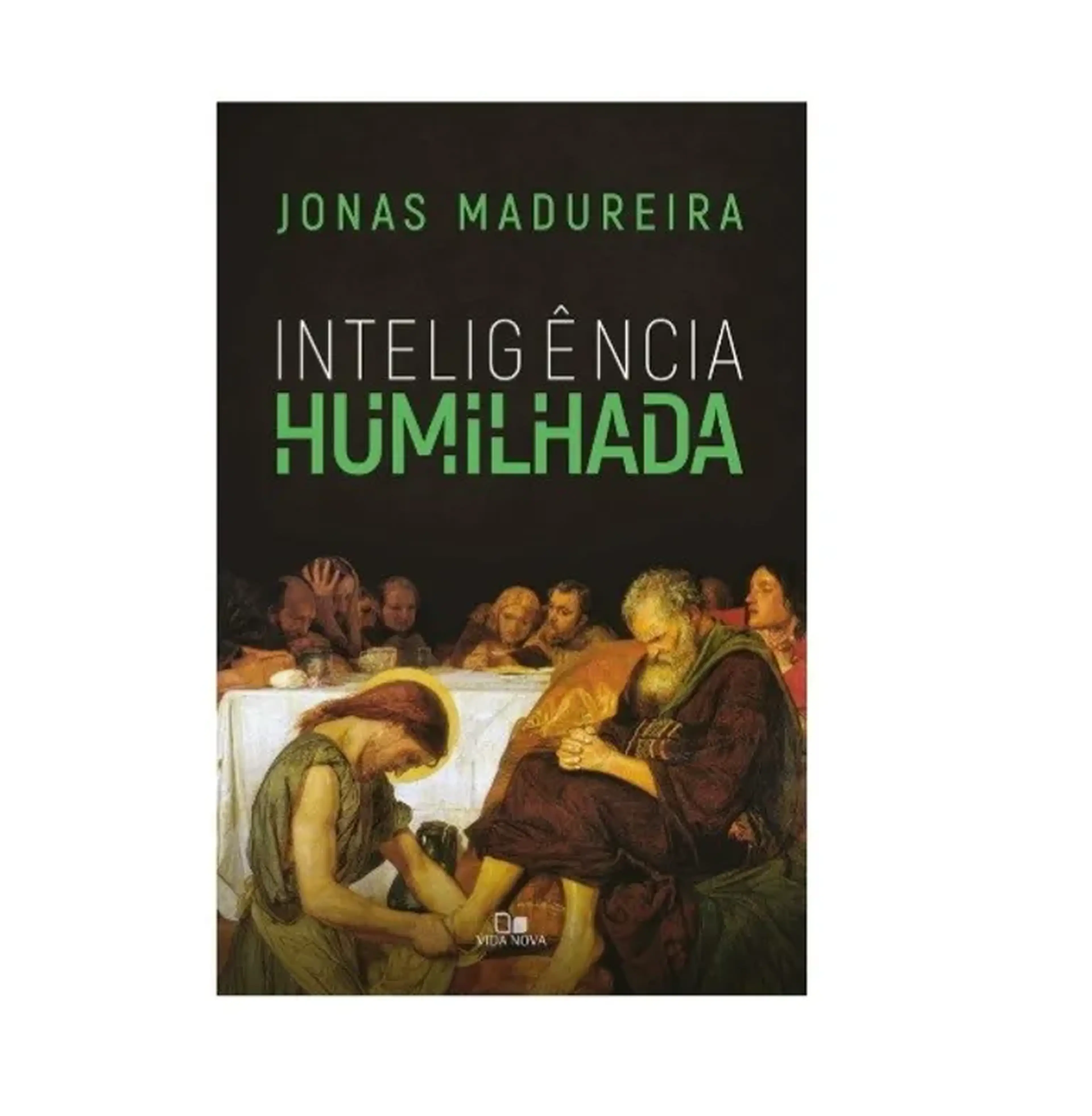 Inteligência Humilhada - Jonas Madureira imagem