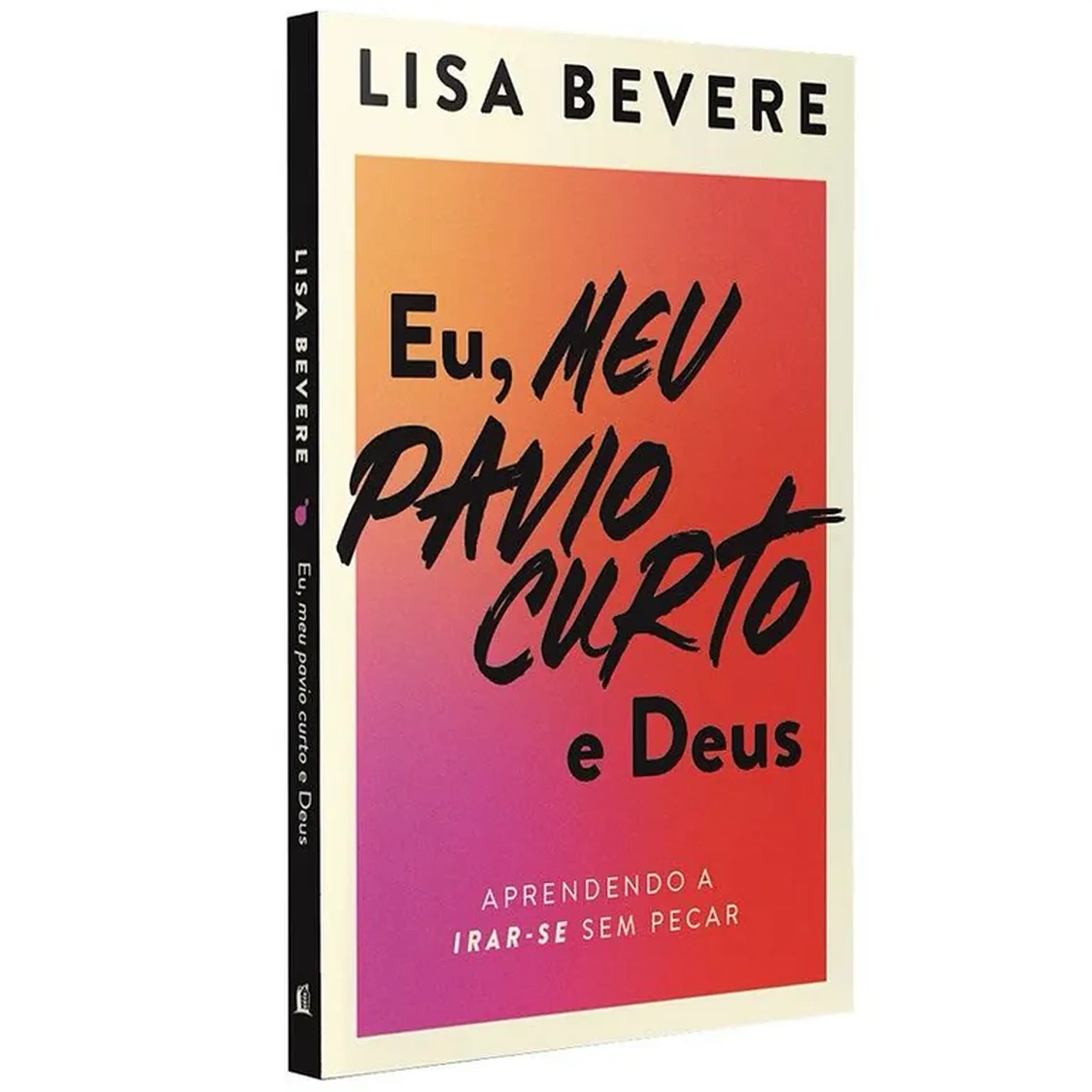 Eu, meu pavio curto e Deus | Lisa Bevere imagem