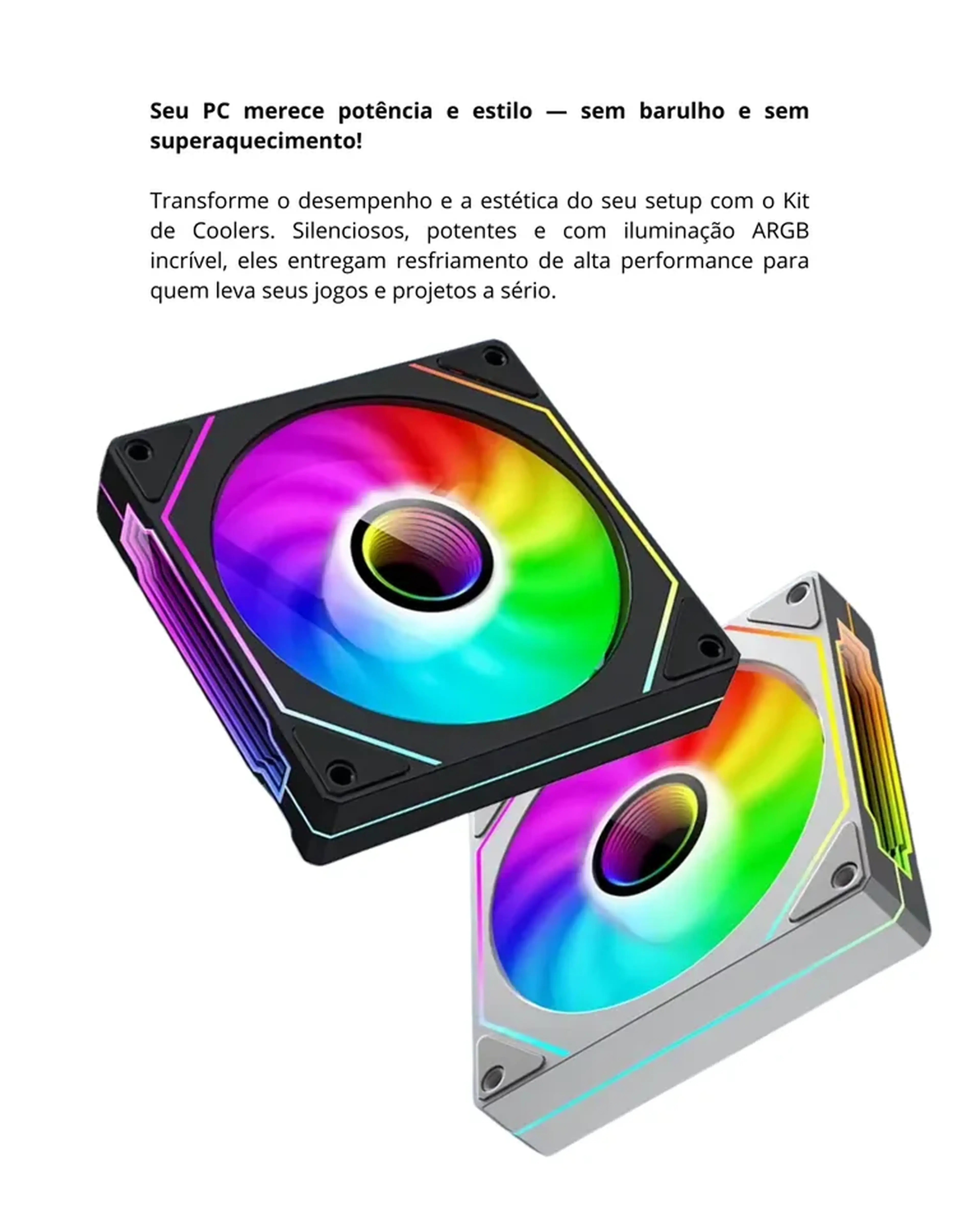kit 5 Fans ARGB PRISM 4 PRO Seu PC merece potência e estilo. imagem