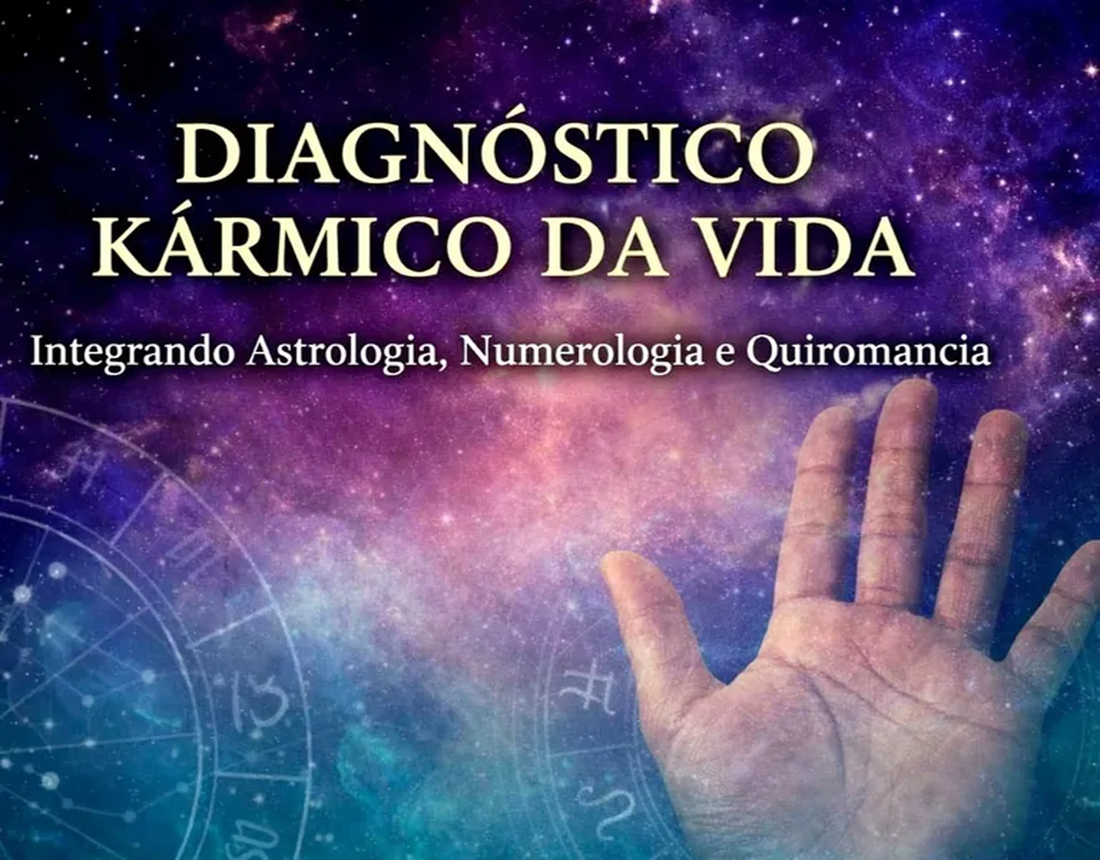 DIAGNÓSTICO KARMICO DA VIDA (integrando quiromancia, astrologia imagem