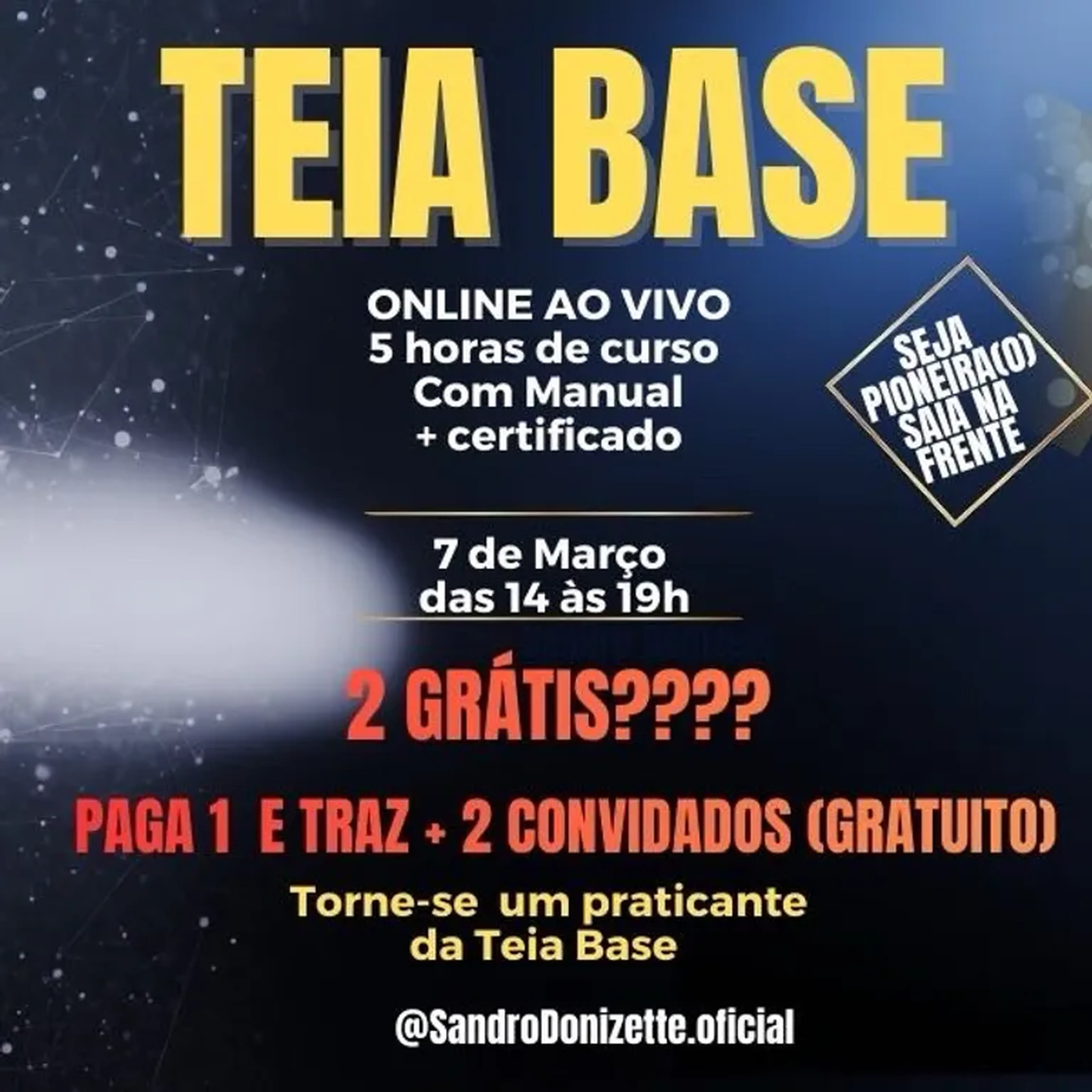 Teia Base - 7 de Março - paga 1 e traz mais 2 amigos imagem