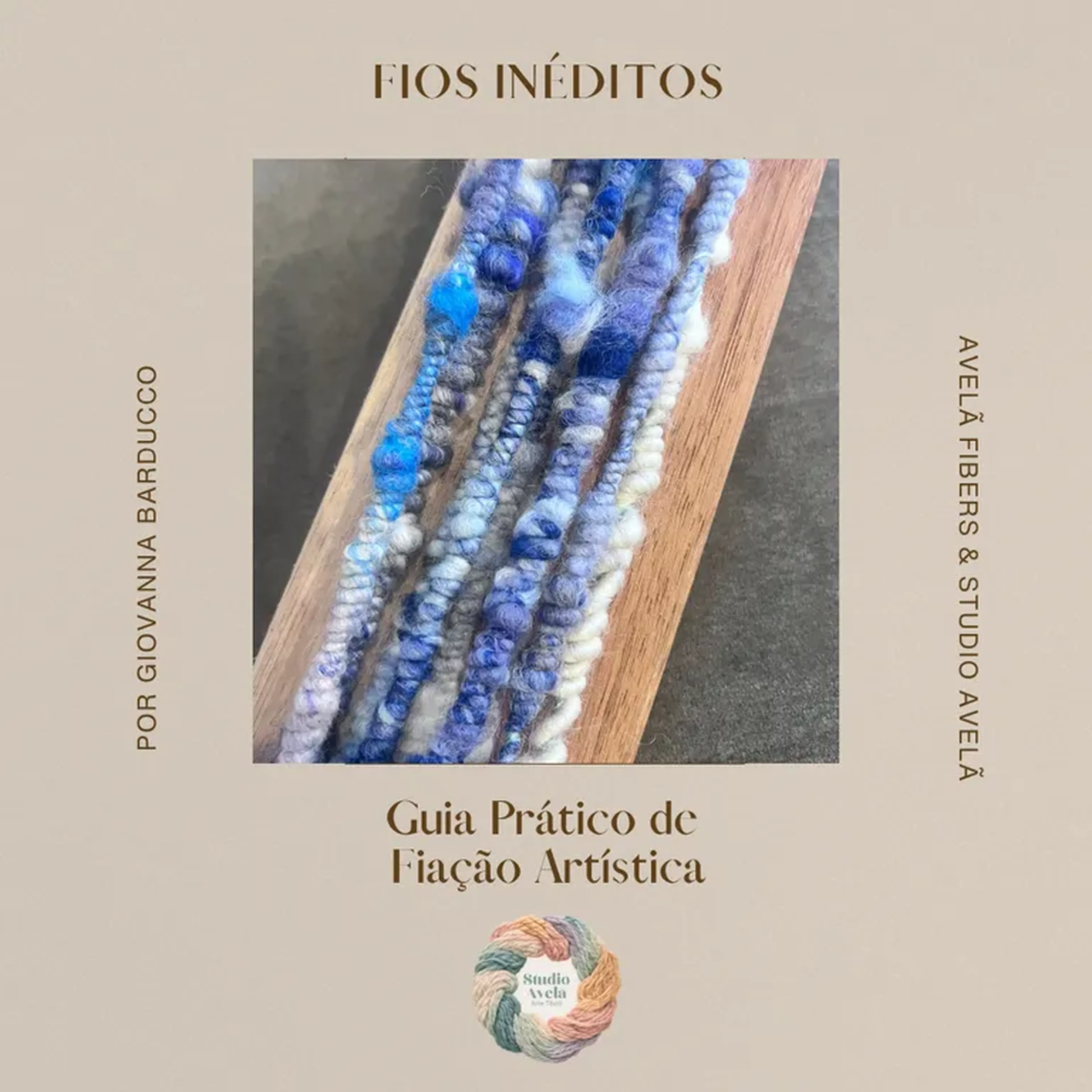E-Book | Fios Inéditos - Guia Prático de Fiação Artística imagem