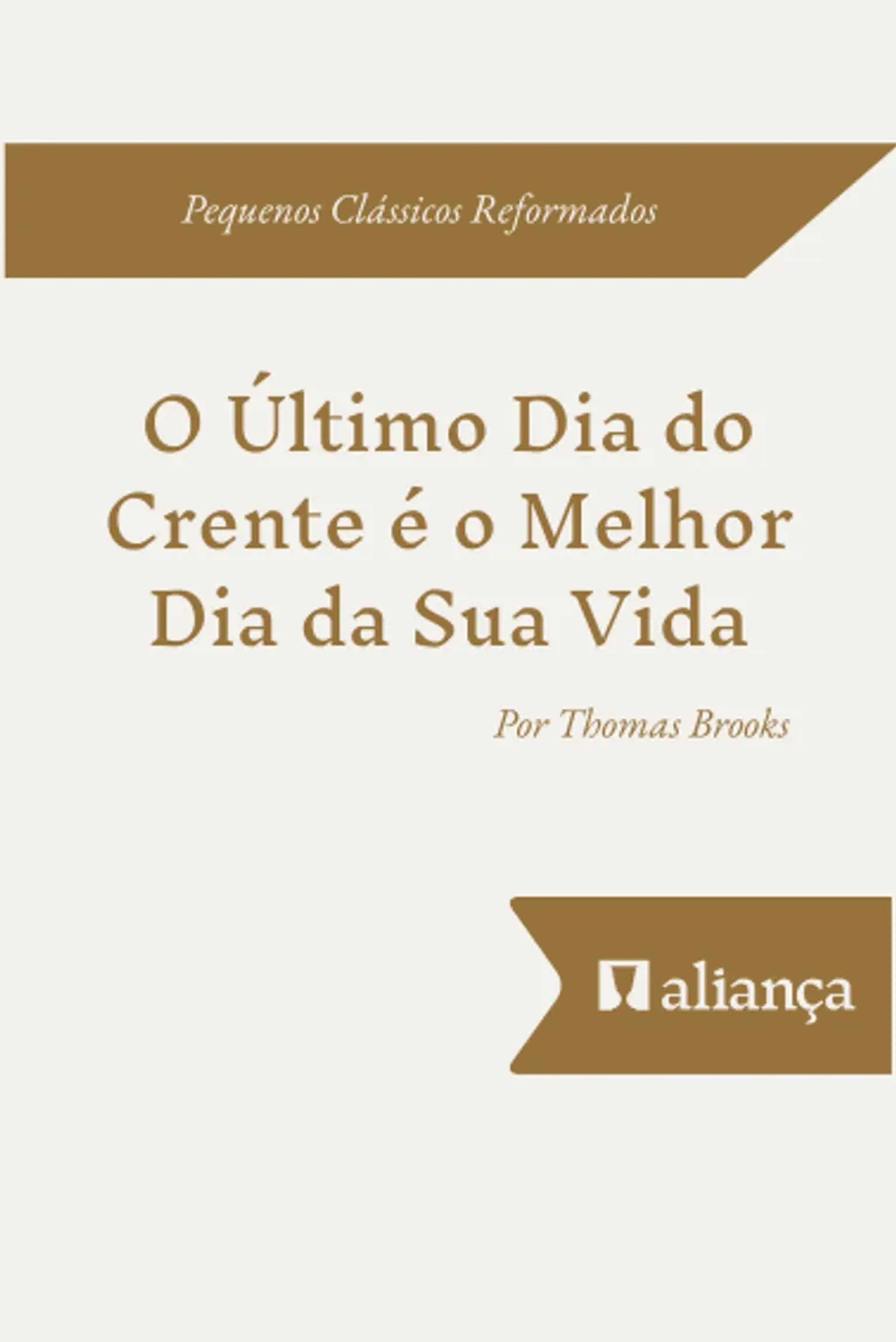 O Último dia do Crente é o Melhor Dia da sua Vida: Thomas Brooks imagem