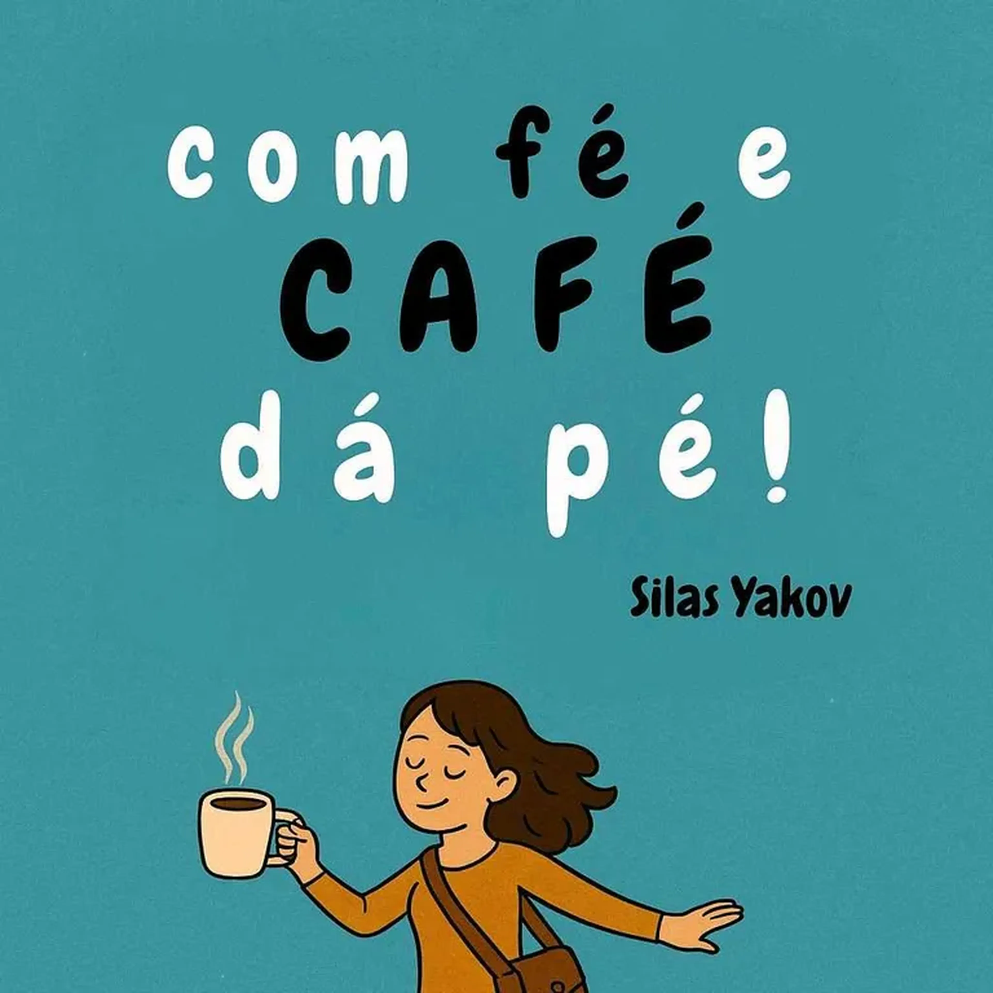 Com fé e café pé! imagem