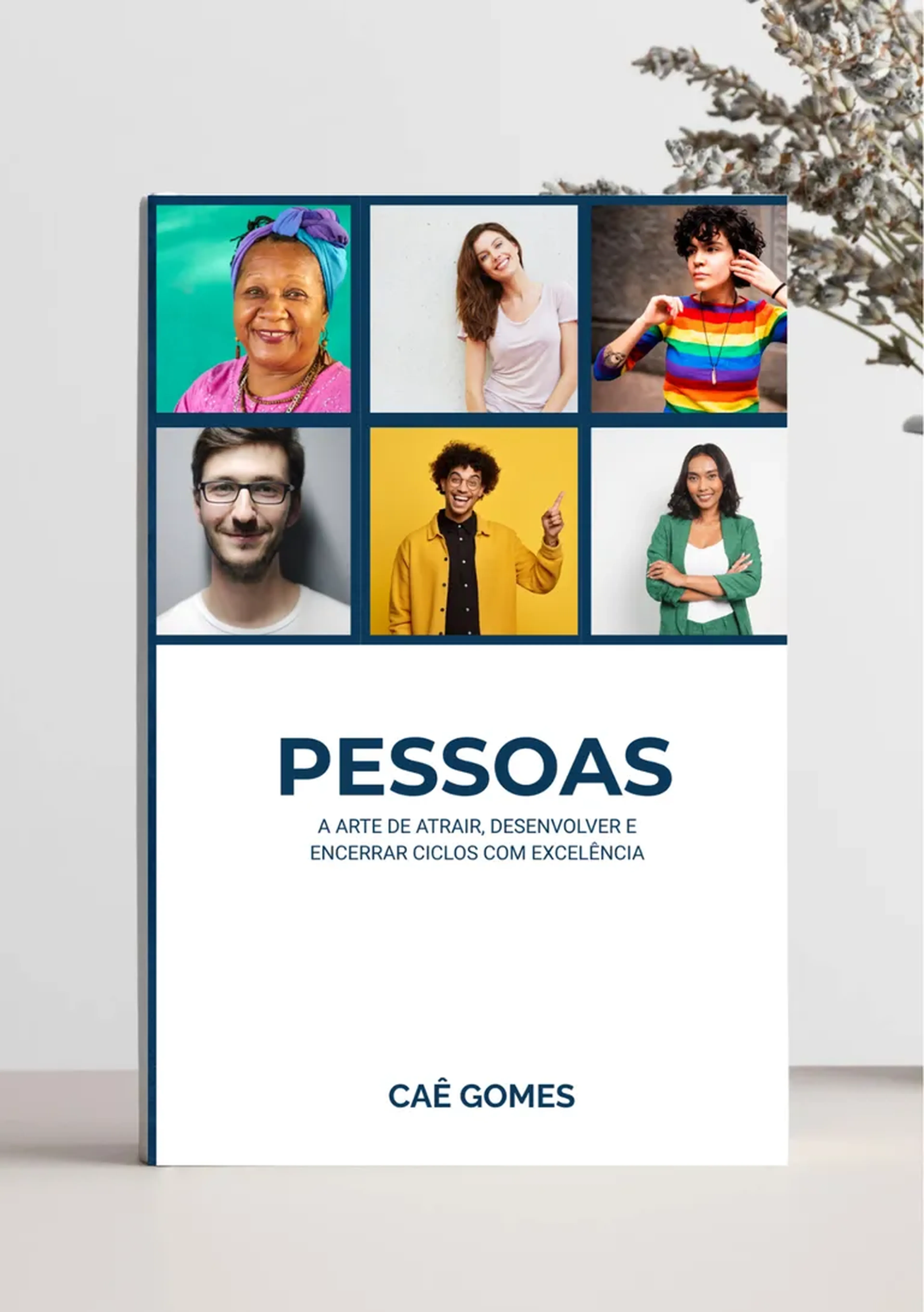 Pessoas: A Arte de Atrair, Desenvolver e Encerrar Ciclos com Exc imagem