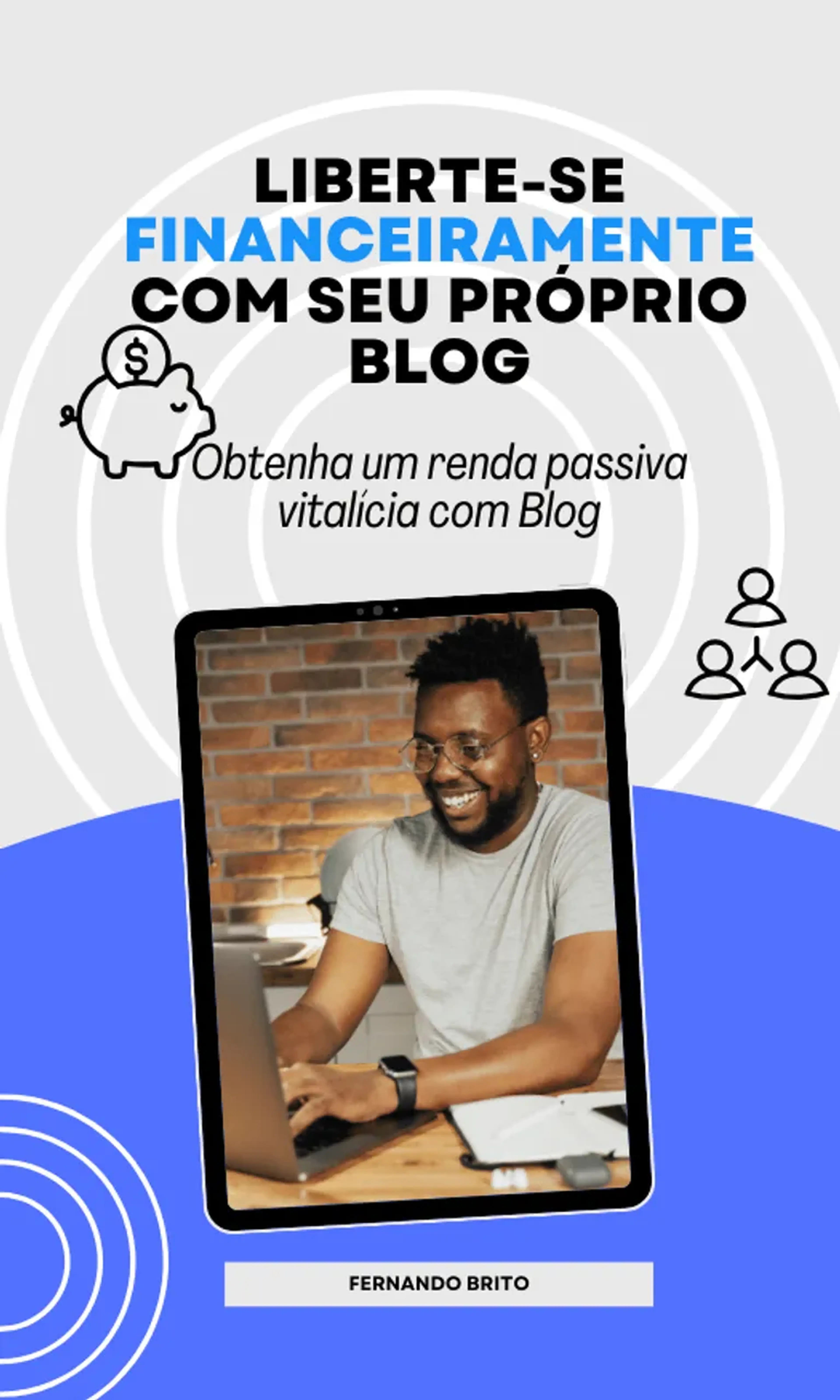LIBERTE-SE FINANCEIRAMENTE COM SEU PRÓPRIO BLOG imagem