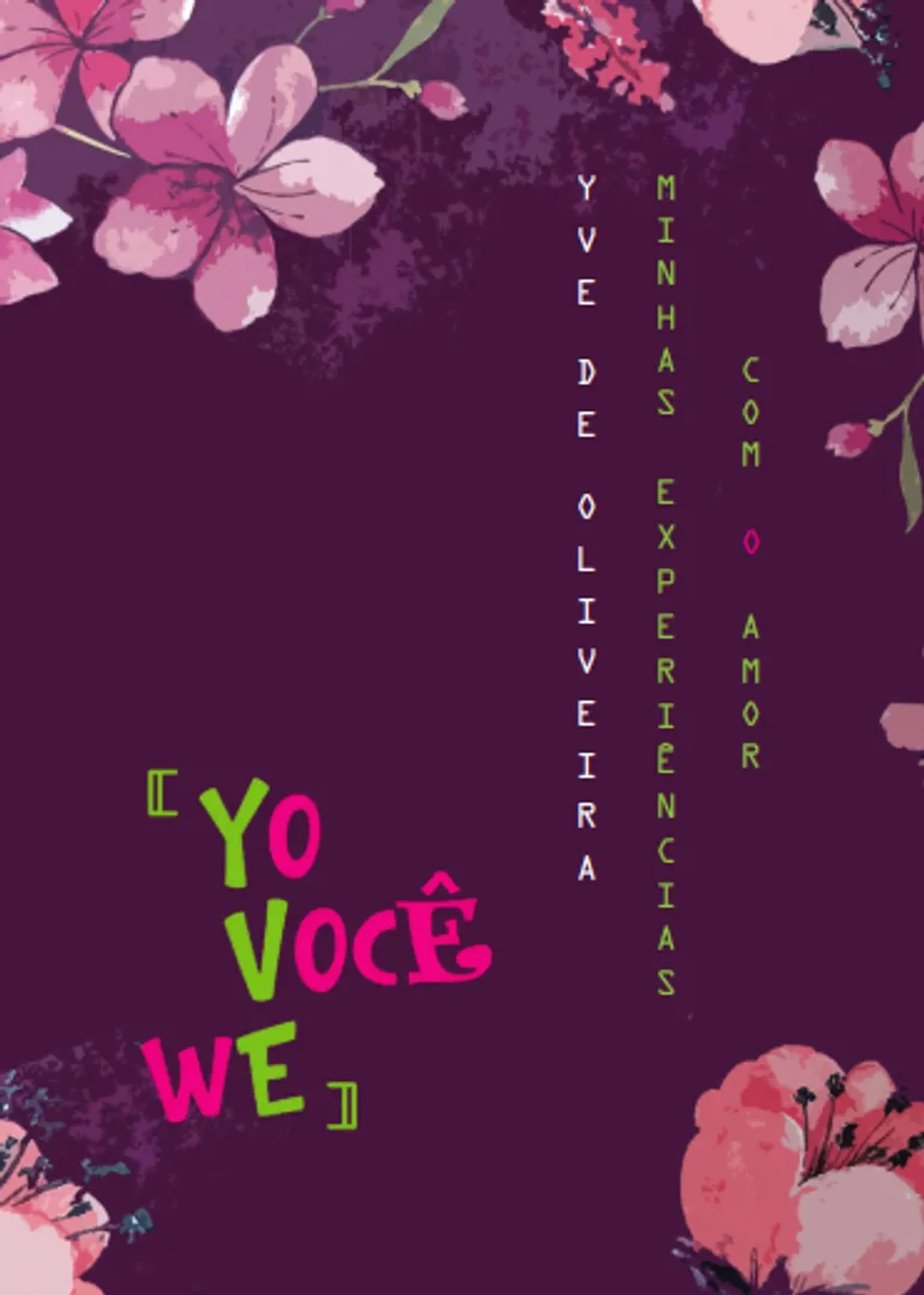 Yo Você We - Minhas Experiências com o Amor imagem