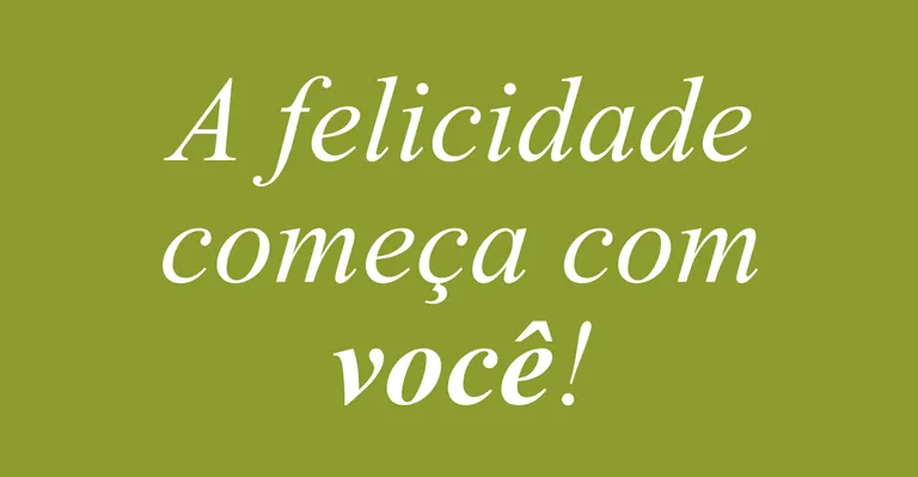 A felicidade começa com você imagem