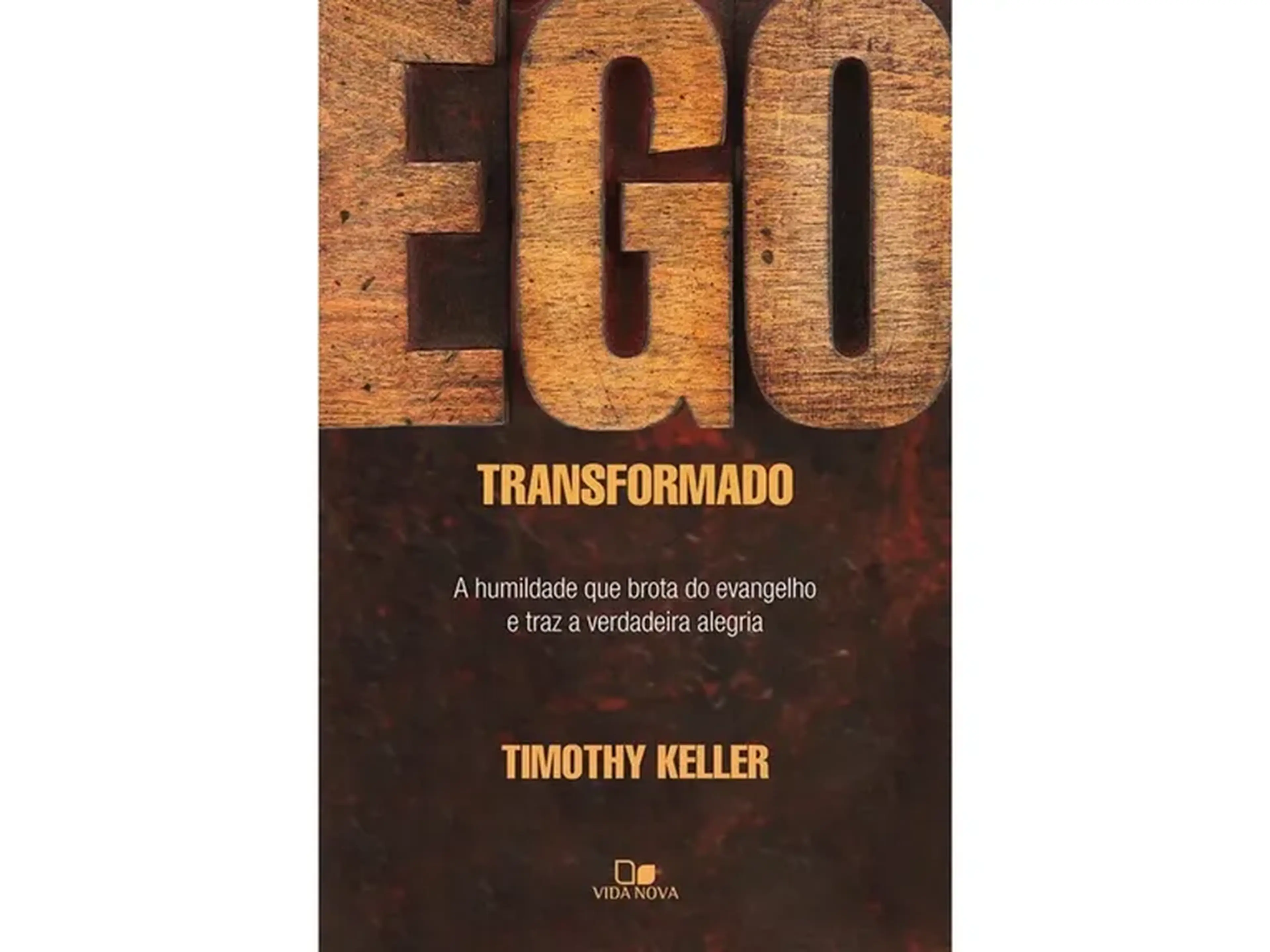 Ego Transformado | Timothy Keller imagem