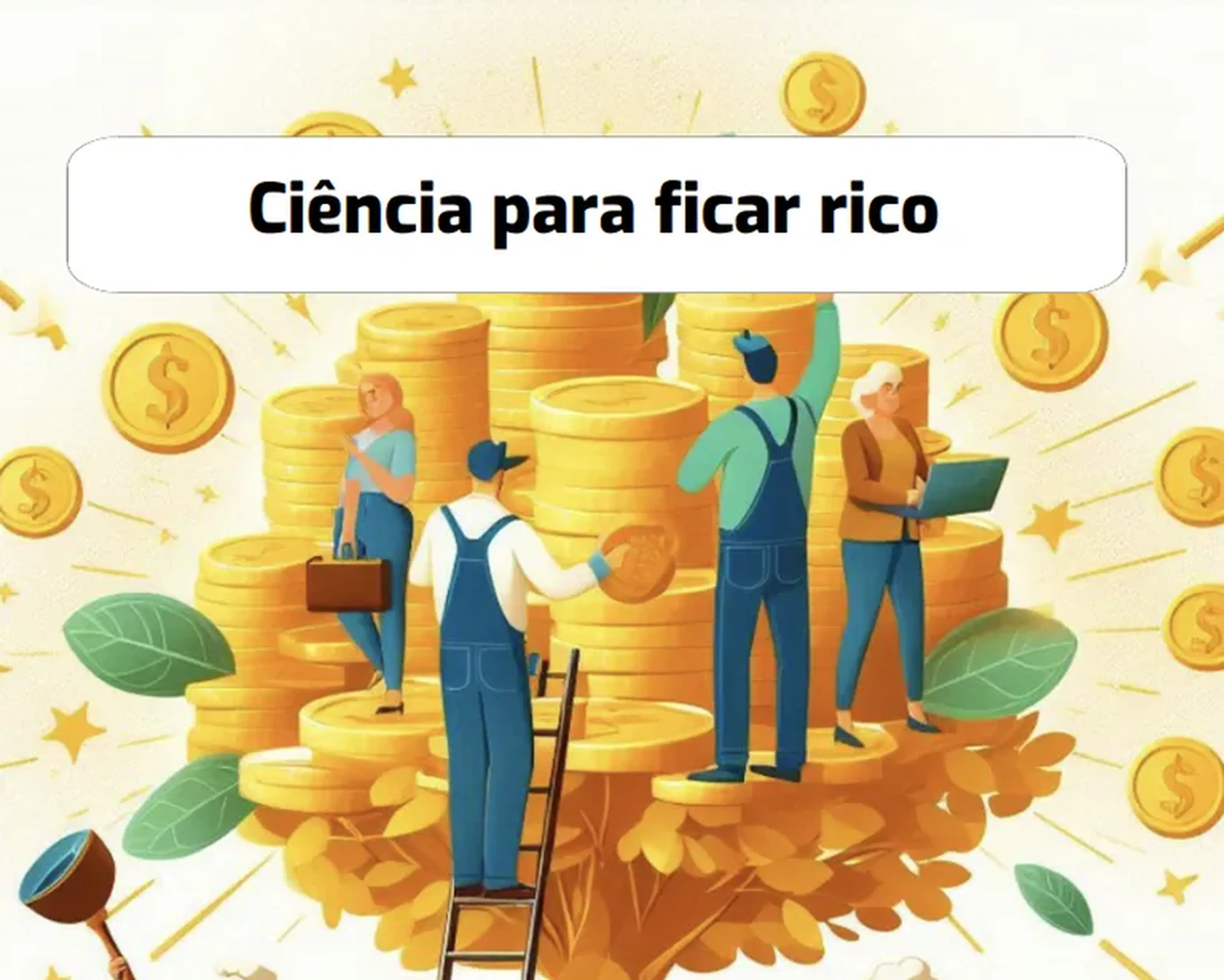 Ciência para ficar rico imagem