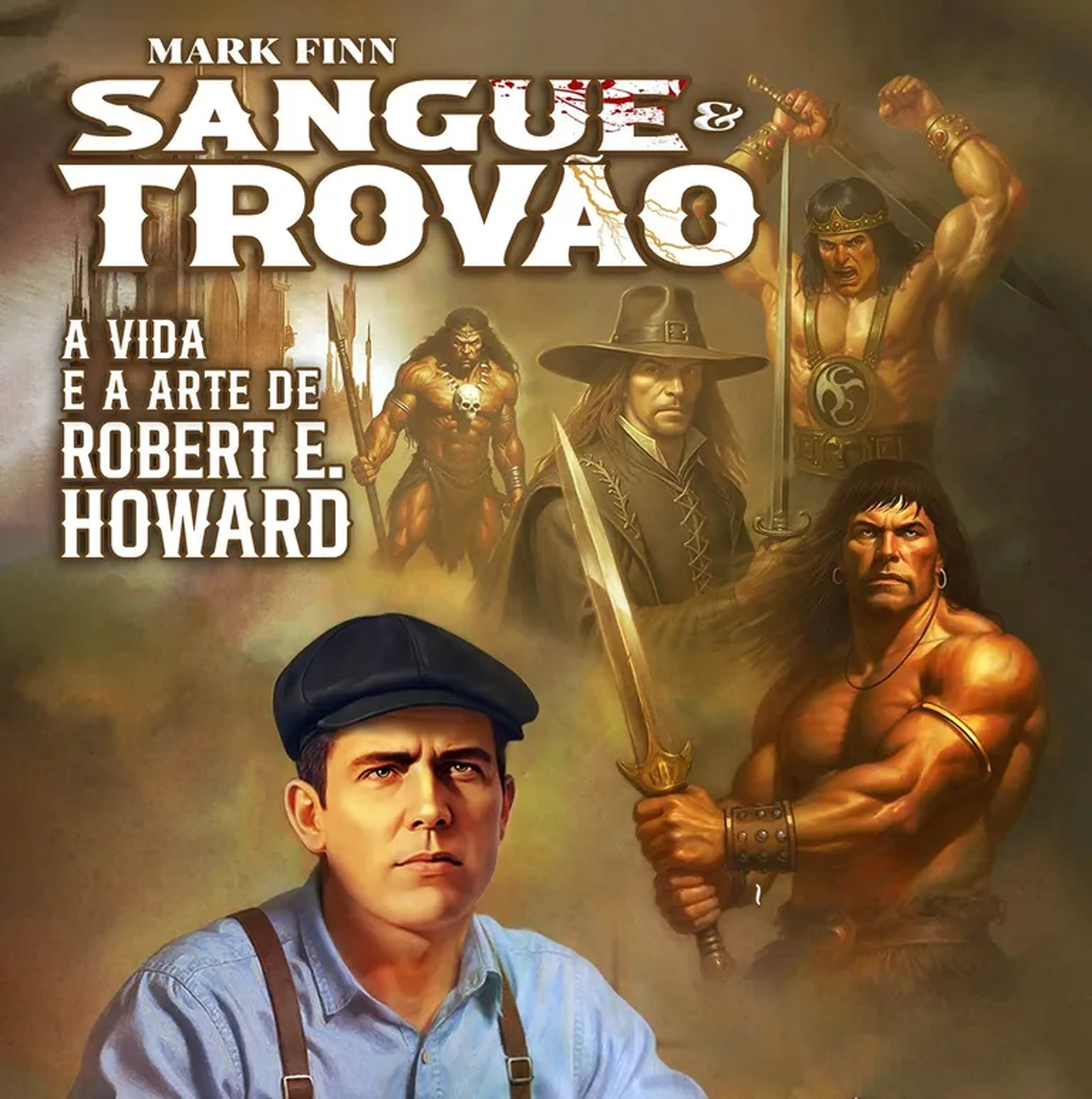 Sangue e Trovão: A Vida e a Arte de Robert E. Howard [capa dura] imagem
