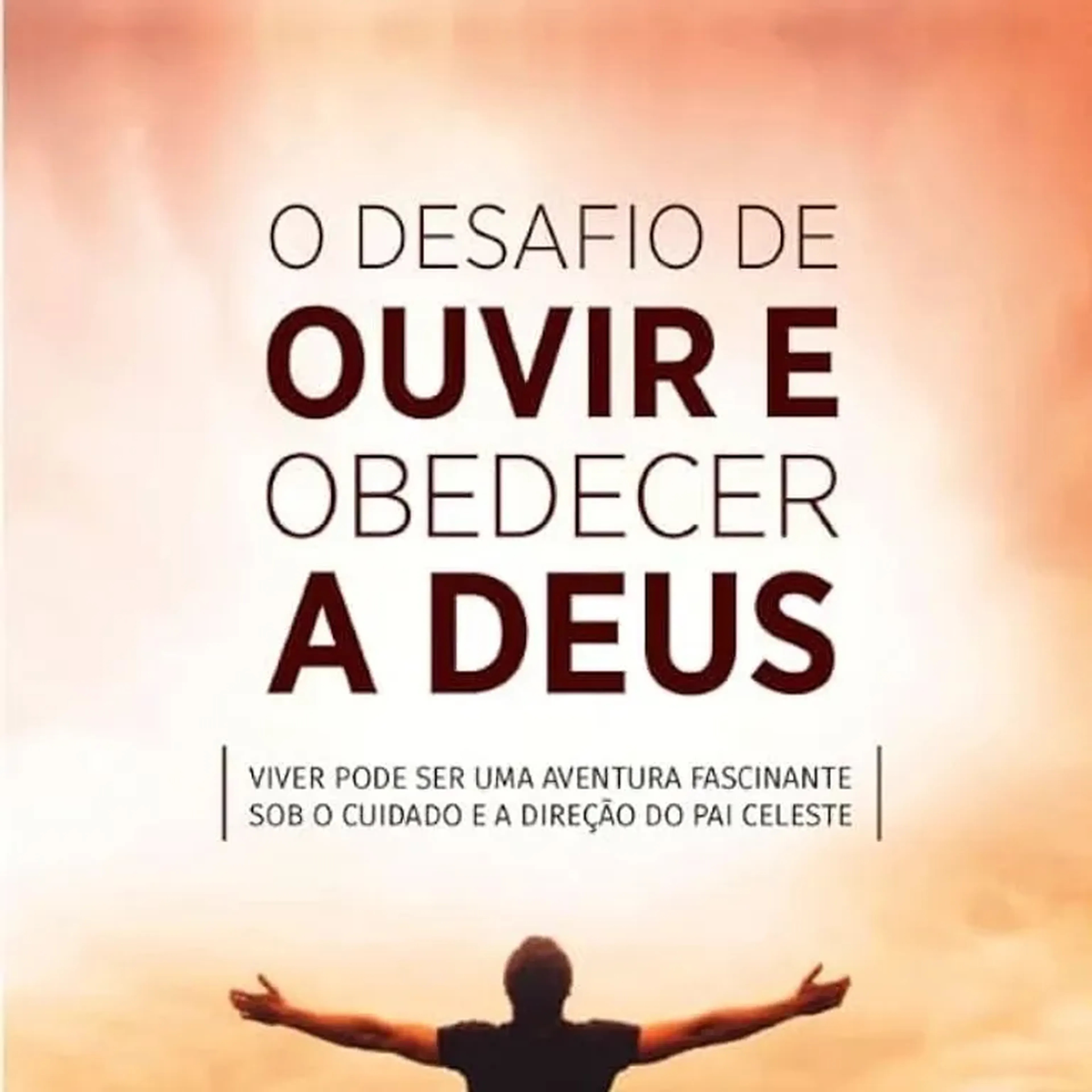 O Desafio de Ouvir e Obedecer a Deus imagem