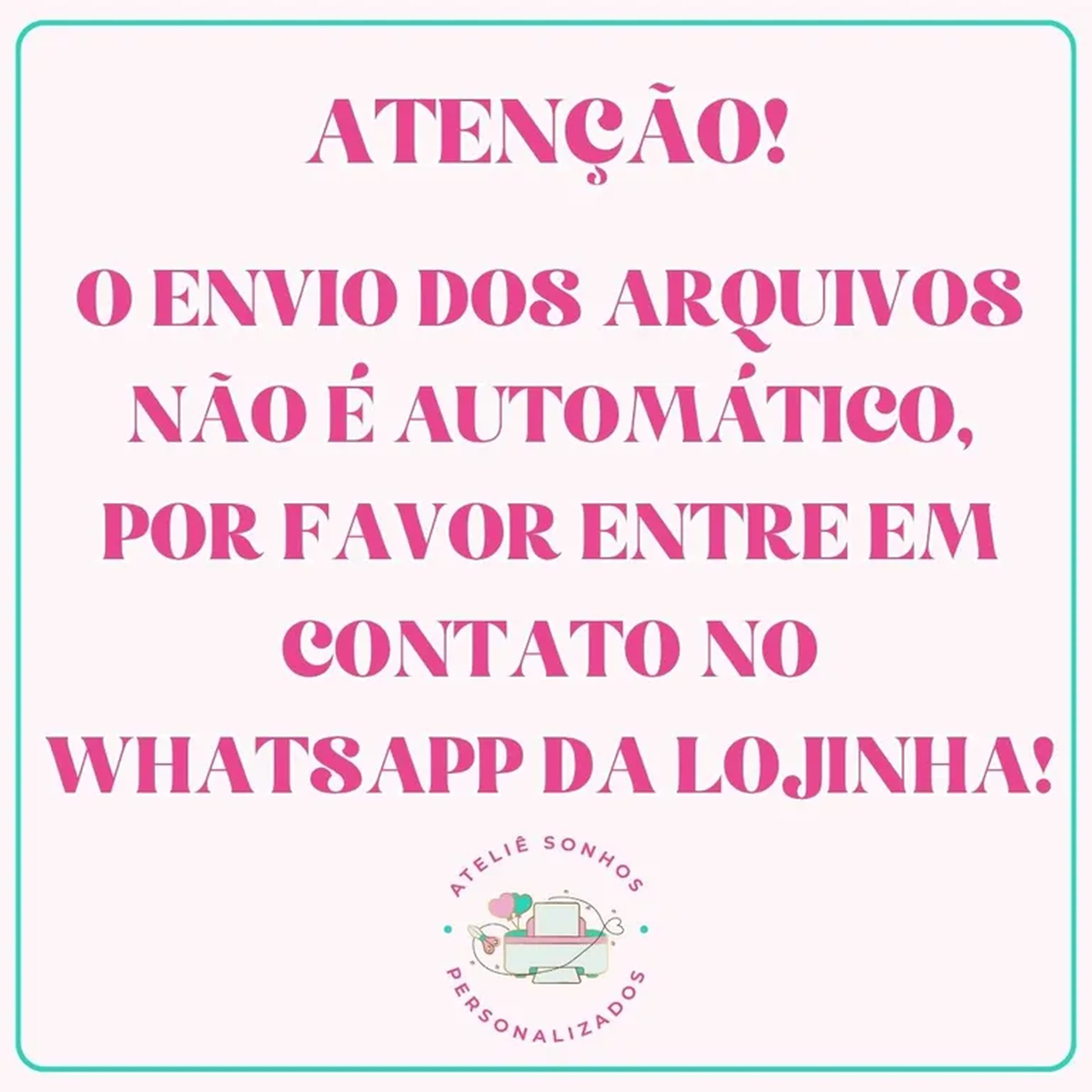 O ENVIO DOS ARQUIVOS NÃO É AUTOMÁTICO, POR FAVOR ENTRE EM CONTAT imagem